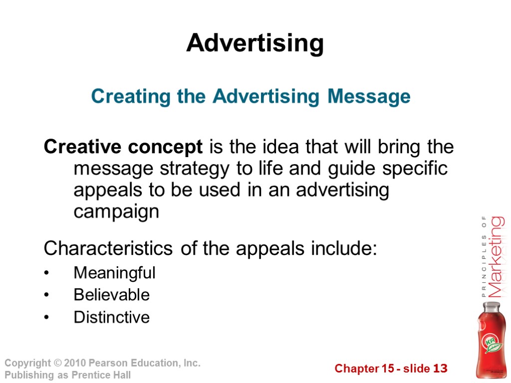 Advertising Creative concept is the idea that will bring the message strategy to life